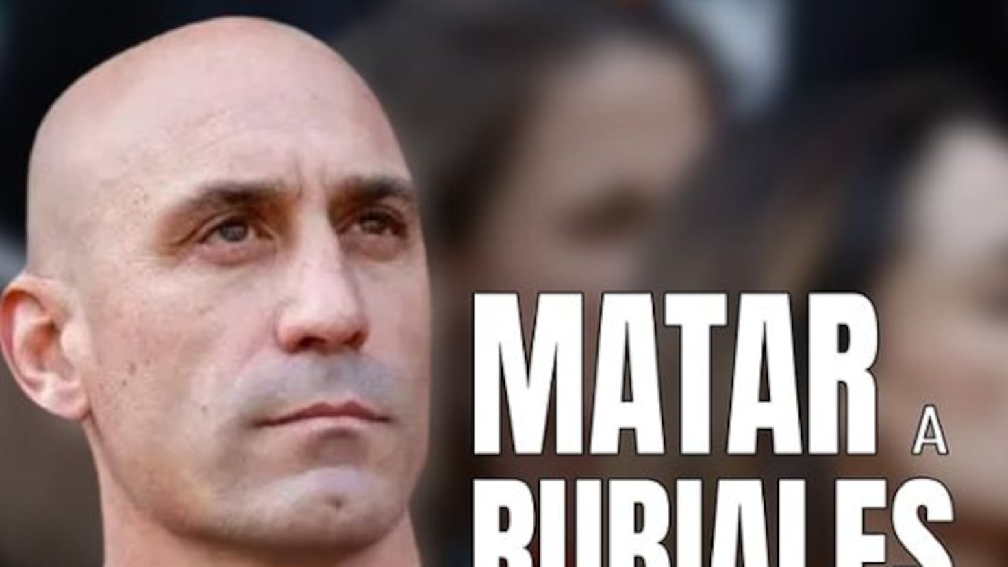 Luis Rubiales dévoile Morts de Rubiales
