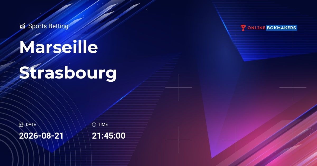 Choc au sommet : Marseille affronte Strasbourg le 21 août 2026 !