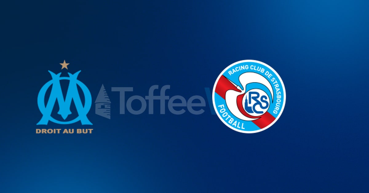 Prédictions, Conseils et Cotes pour le Match Olympique Marseille – Strasbourg !